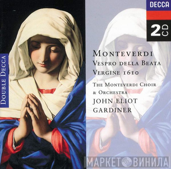 Claudio Monteverdi, John Eliot Gardiner, The Monteverdi Choir, The Monteverdi Orchestra - Vespro Della Beata Vergine 1610