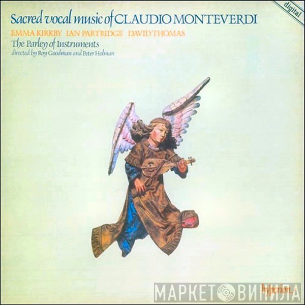 Claudio Monteverdi, The Parley Of Instruments, Roy Goodman, Emma Kirkby, David Thomas , Ian Partridge, Peter Holman - Sacred Vocal Music Of Claudio Monteverdi