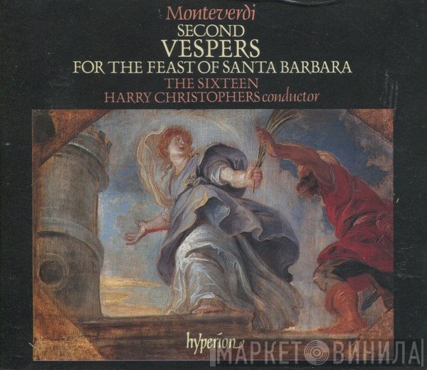 Claudio Monteverdi, The Sixteen, Harry Christophers - Second Vespers For The Feast Of Santa Barbara