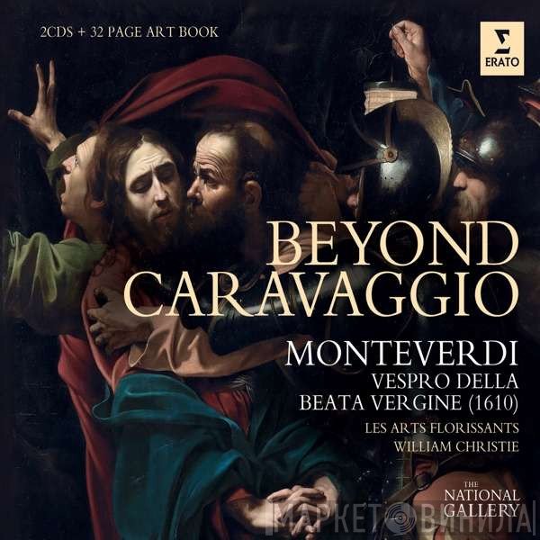 Claudio Monteverdi, William Christie, Les Arts Florissants - Beyond Caravaggio - Monteverdi Vespers, 1610