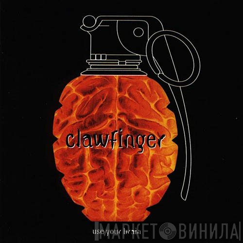 Clawfinger - Use Your Brain