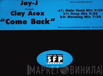 Clay Acox, Jay-J - Come Back