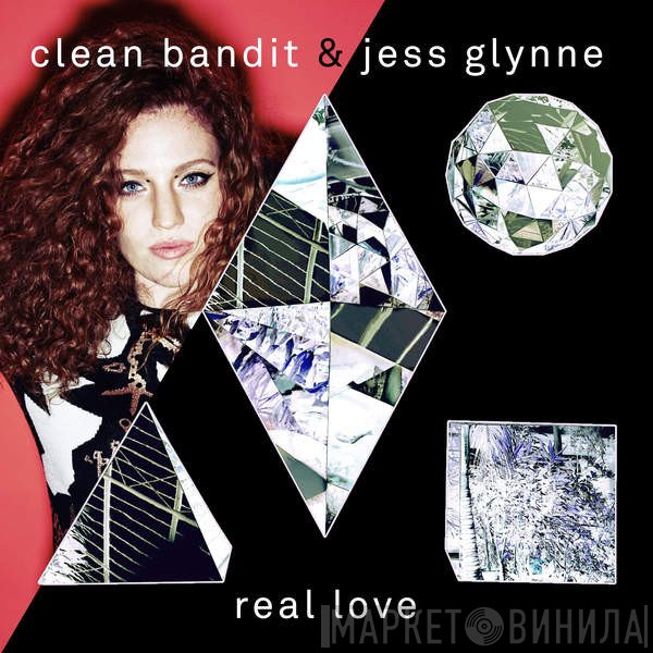 Clean Bandit & Jess Glynne  - Real Love
