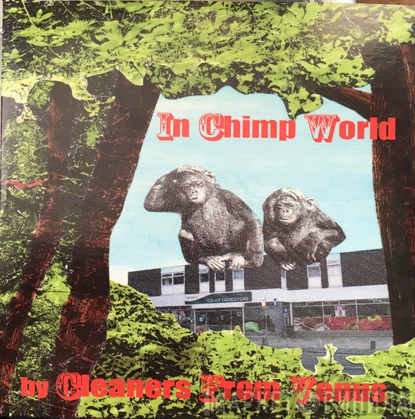 Cleaners From Venus  - In Chimp World