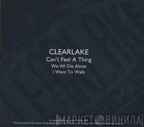 Clearlake - Can't Feel A Thing
