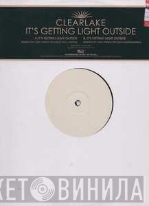 Clearlake - It's Getting Light Outside