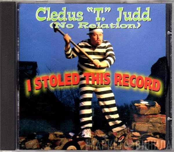 Cledus T. Judd - I Stoled This Record