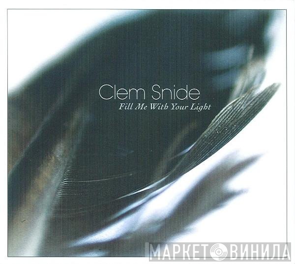 Clem Snide - Fill Me With Your Light