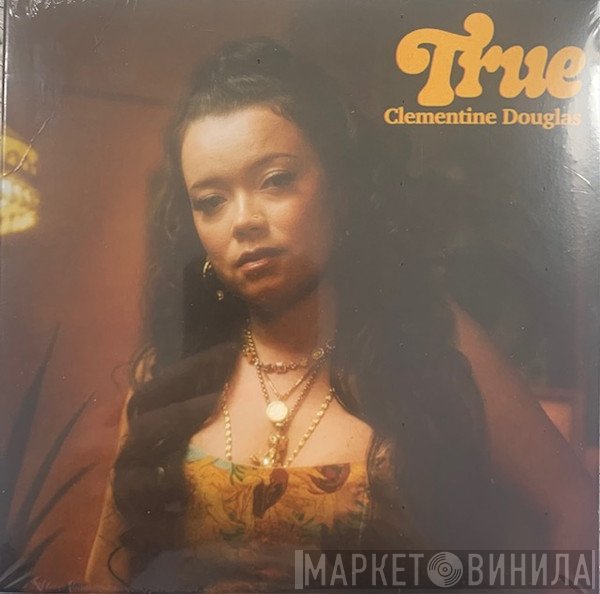 Clementine Douglas - True