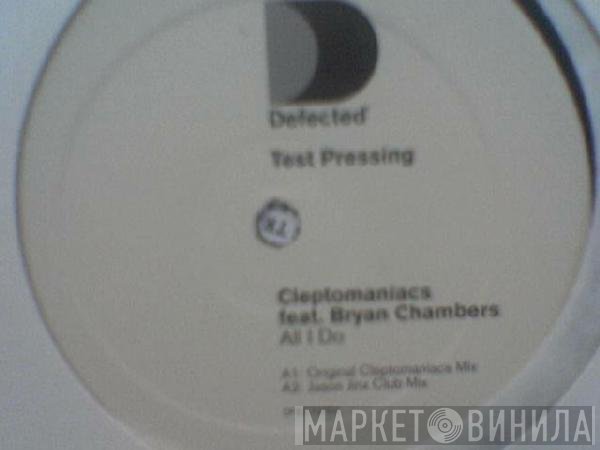 Cleptomaniacs Feat. Bryan Chambers  - All I Do