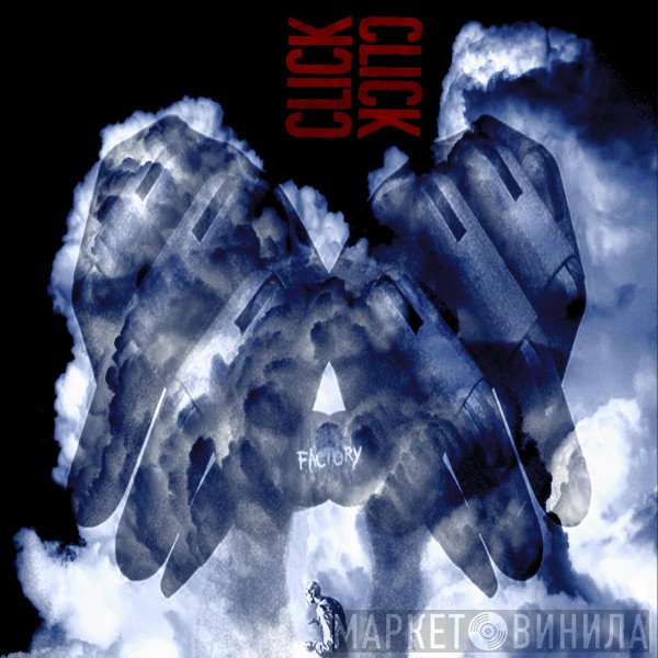 Click Click  - Factory (Codename: Cumulus)