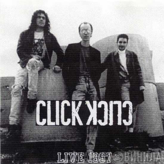 Click Click  - Live 1997