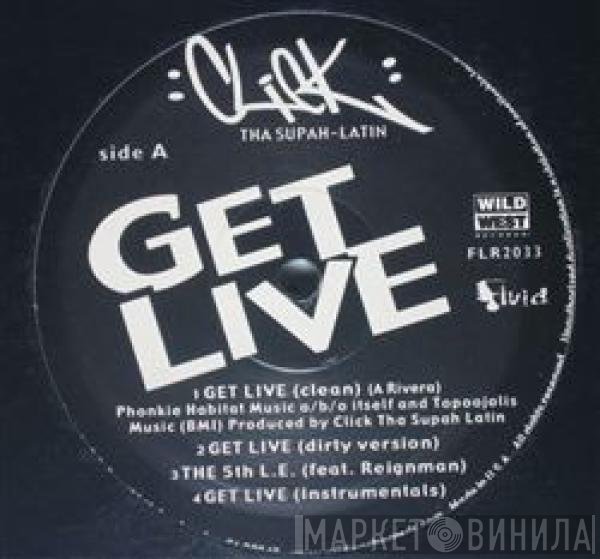 Click Tha Supah Latin - Get Live