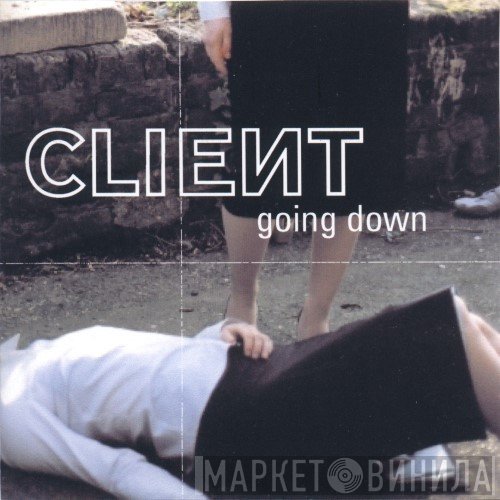 Client  - Going Down