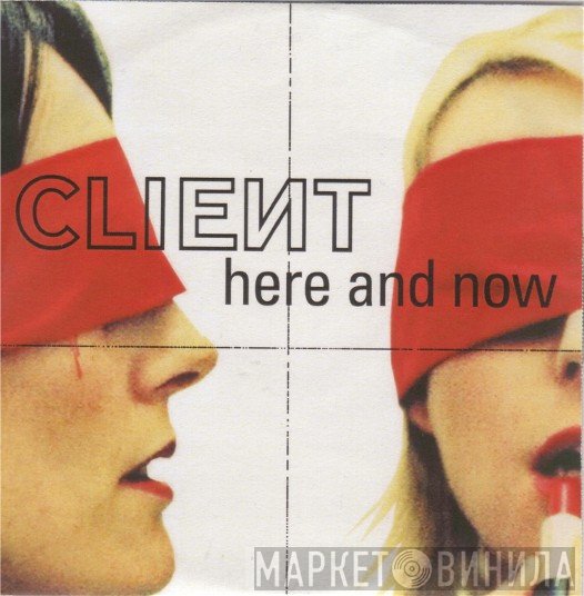 Client - Here And Now