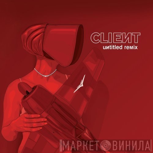 Client  - Untitled Remix