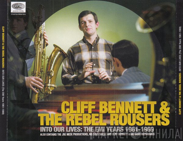 Cliff Bennett &amp; The Rebel Rousers - Into Our Lives: The EMI Years 1961-1969