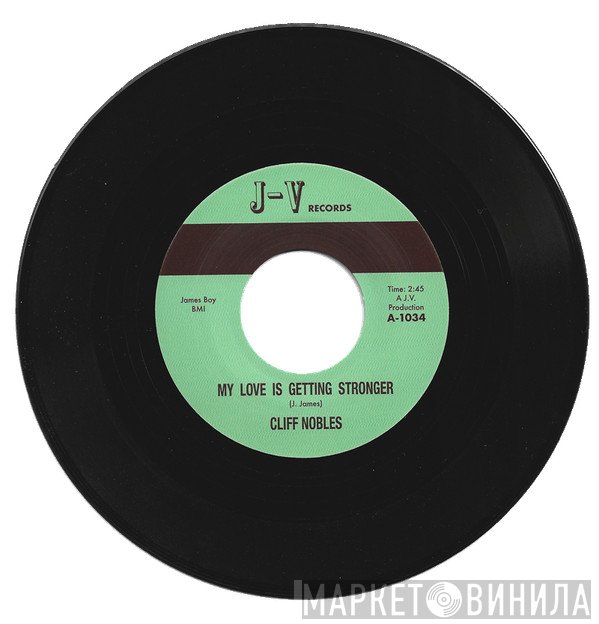 Cliff Nobles - My Love Is Getting Stronger