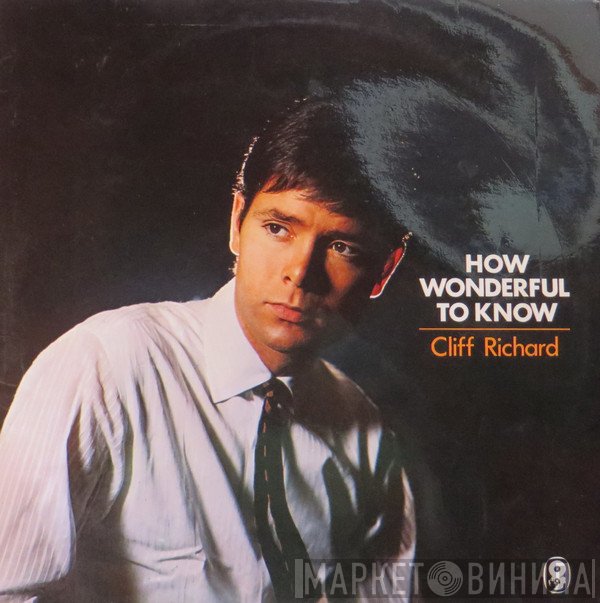 Cliff Richard - How Wonderful To Know