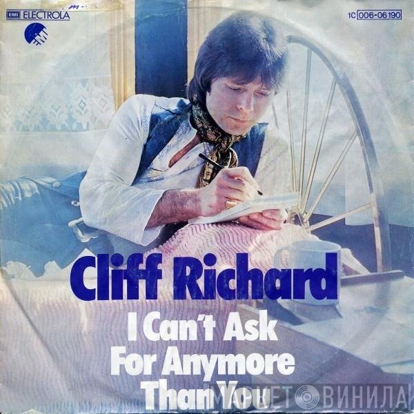 Cliff Richard - I Can't Ask For Anymore Than You