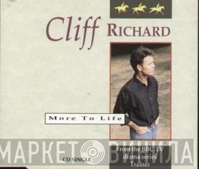 Cliff Richard - More To Life