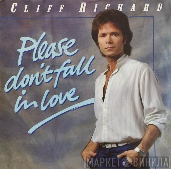Cliff Richard - Please Don't Fall In Love