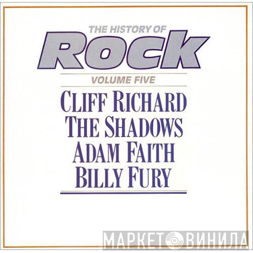 Cliff Richard, The Shadows, Billy Fury, Adam Faith - The History Of Rock (Volume Five)