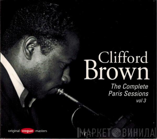 Clifford Brown - The Complete Paris Sessions Vol. 3