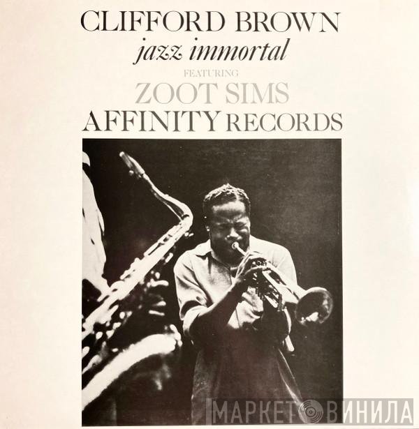Clifford Brown, Zoot Sims - Jazz Immortal