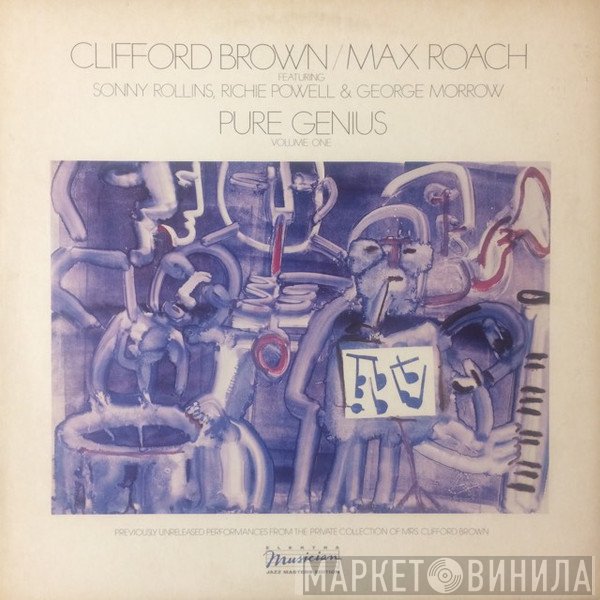 Clifford Brown and Max Roach Featuring Sonny Rollins, Richie Powell & George Morrow  - Pure Genius (Volume One)