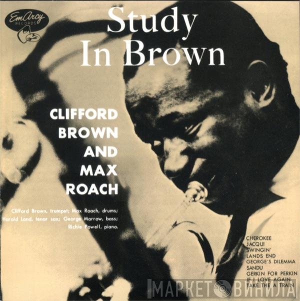 Clifford Brown and Max Roach  - Study In Brown