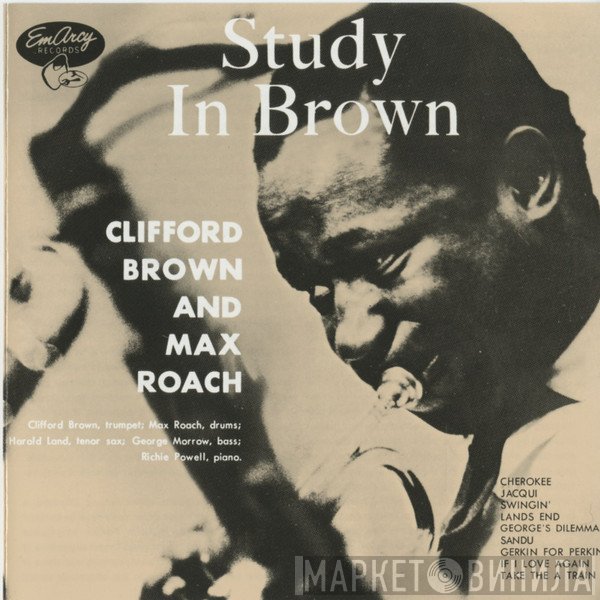 Clifford Brown and Max Roach  - Study In Brown