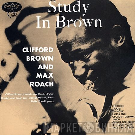 Clifford Brown and Max Roach  - Study In Brown
