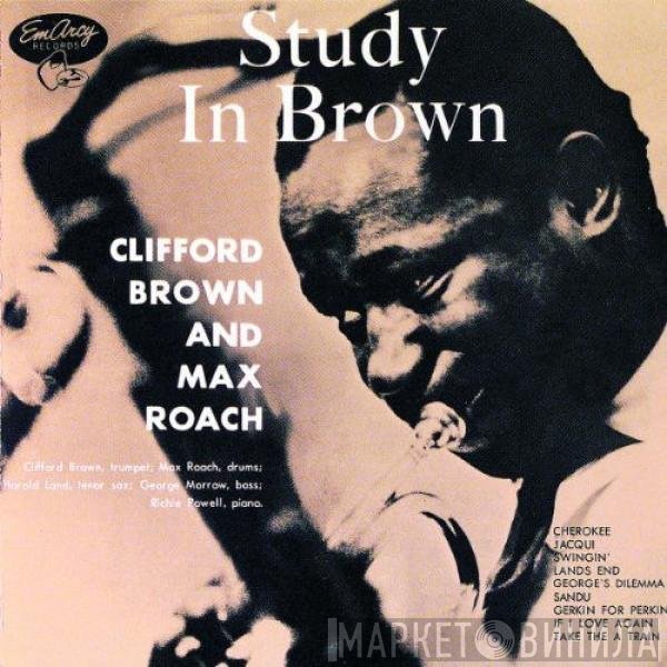 Clifford Brown and Max Roach  - Study In Brown