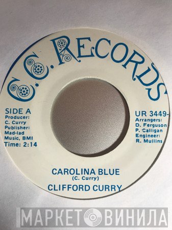 Clifford Curry - Carolina Blue / Heavens To Betsy