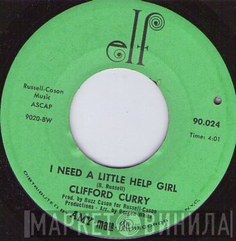 Clifford Curry - I Need A Little Help Girl / Soul Festival