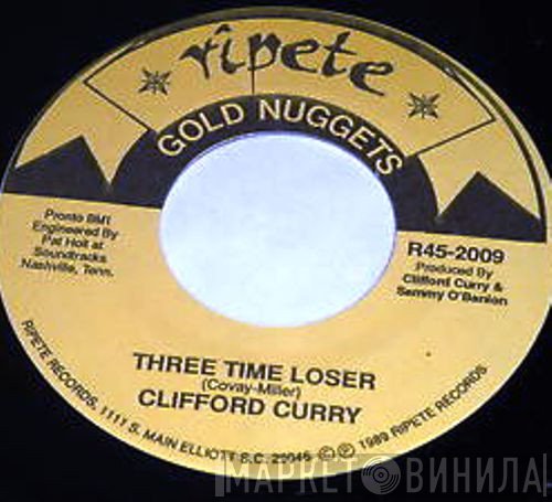 Clifford Curry - Three Time Loser / Now You See Me, Now You Don't