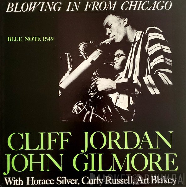 Clifford Jordan And John Gilmore  - Blowing In From Chicago