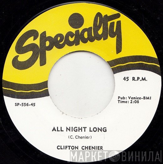 Clifton Chenier - All Night Long / Think it Over