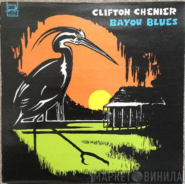 Clifton Chenier - Bayou Blues