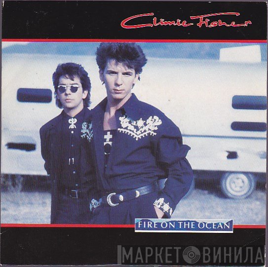 Climie Fisher - Fire On The Ocean