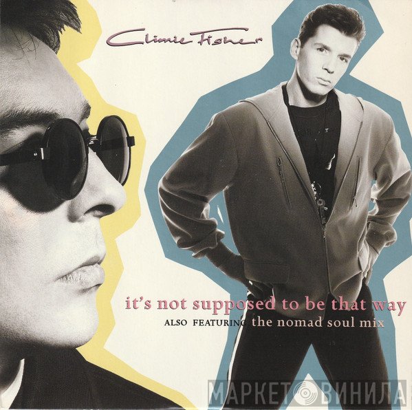 Climie Fisher - It's Not Supposed To Be That Way