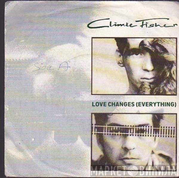 Climie Fisher - Love Changes (Everything)