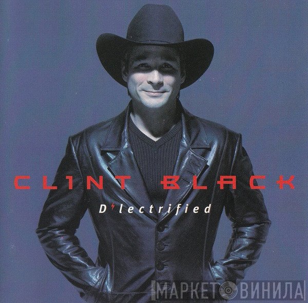 Clint Black - D'lectrified