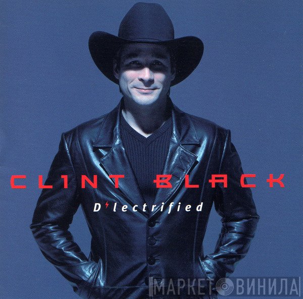 Clint Black - D'lectrified