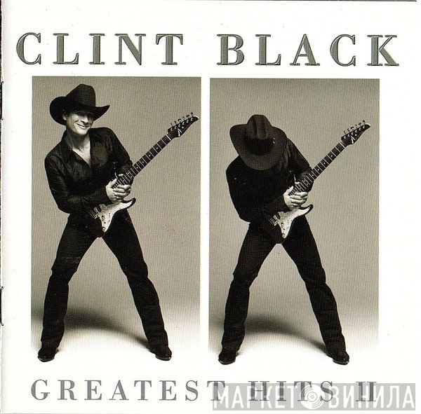 Clint Black - Greatest Hits II
