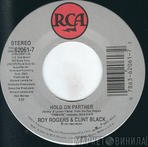 Clint Black, Roy Rogers  - Hold On Partner