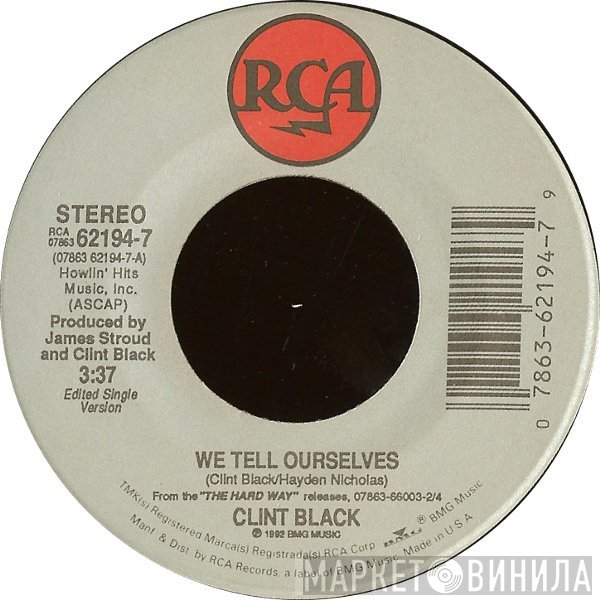 Clint Black - We Tell Ourselves