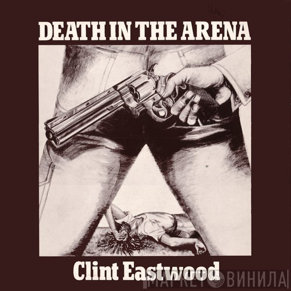 Clint Eastwood  - Death In The Arena
