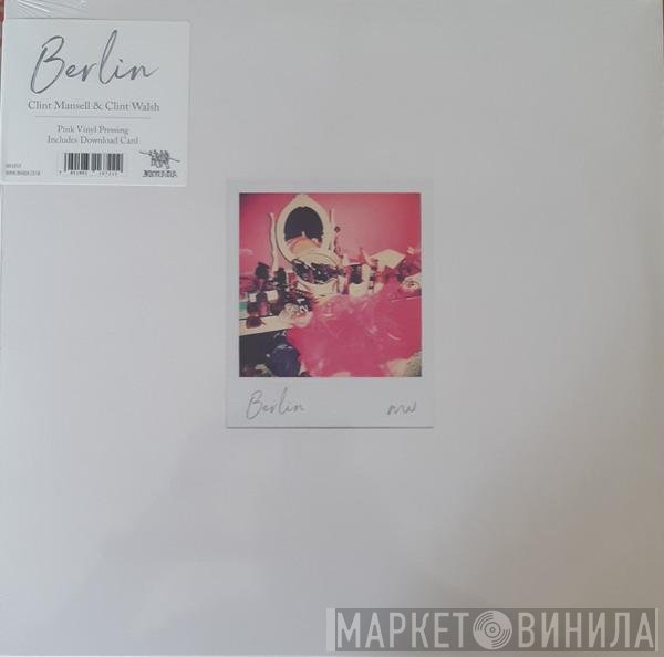 Clint Mansell, Clint Walsh - Berlin